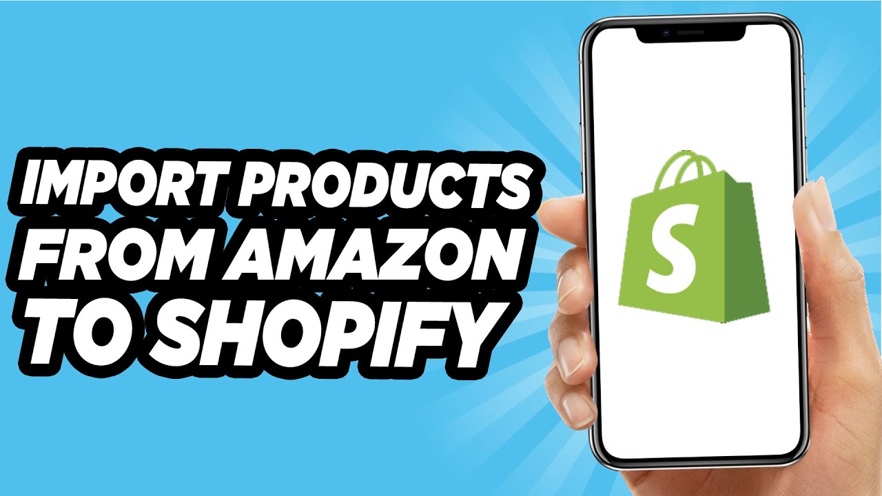 Import Products From Amazon To Shopify